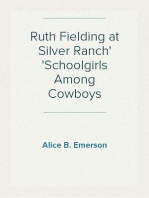 Ruth Fielding at Silver Ranch
Schoolgirls Among Cowboys