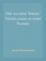 Der goldene Spiegel
Erzählungen in einem Rahmen