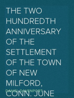 The Two Hundredth Anniversary of the Settlement of the Town of New Milford, Conn. June 17th, 1907
Address Delivered by Daniel Davenport, of Bridgeport, Conn.