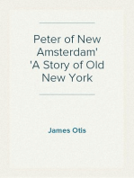 Peter of New Amsterdam
A Story of Old New York