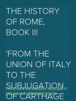 The History of Rome, Book III
From the Union of Italy to the Subjugation of Carthage and the Greek States