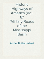 Historic Highways of America (Vol. 8)
Military Roads of the Mississippi Basin