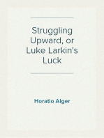 Struggling Upward, or Luke Larkin's Luck