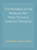 The Progress of the Marbling Art
From Technical Scientific Principles