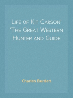 Life of Kit Carson
The Great Western Hunter and Guide