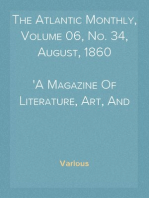 The Atlantic Monthly, Volume 06, No. 34, August, 1860
A Magazine Of Literature, Art, And Politics