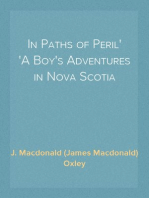 In Paths of Peril
A Boy's Adventures in Nova Scotia