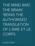 The Mind and the Brain
Being the Authorised Translation of L'Âme et le Corps
