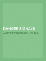 Danger Signals
Remarkable, Exciting and Unique Examples of the Bravery, Daring and Stoicism in the Midst of Danger of Train Dispatchers and Railroad Engineers