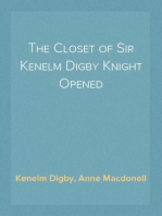 The Closet of Sir Kenelm Digby Knight Opened