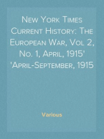 New York Times Current History: The European War, Vol 2, No. 1, April, 1915
April-September, 1915