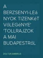 A Berzsenyi-leányok tizenkét vőlegénye
Tollrajzok a mai Budapestről