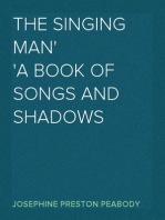 The Singing Man
A Book of Songs and Shadows
