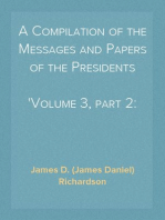 A Compilation of the Messages and Papers of the Presidents
Volume 3, part 2: Martin Van Buren