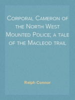 Corporal Cameron of the North West Mounted Police; a tale of the Macleod trail