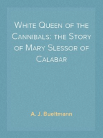 White Queen of the Cannibals: the Story of Mary Slessor of Calabar