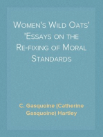Women's Wild Oats
Essays on the Re-fixing of Moral Standards