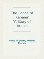 The Lance of Kanana
A Story of Arabia