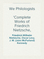 We Philologists
Complete Works of Friedrich Nietzsche, Volume 8