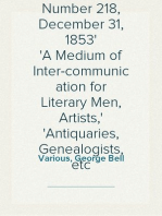 Notes and Queries, Number 218, December 31, 1853
A Medium of Inter-communication for Literary Men, Artists,
Antiquaries, Genealogists, etc