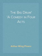 The Big Drum
A Comedy in Four Acts