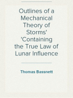 Outlines of a Mechanical Theory of Storms
Containing the True Law of Lunar Influence