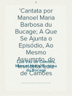 A Morte de D. Ignez de Castro
Cantata por Manoel Maria Barbosa du Bucage; A Que Se Ajunta o Episódio, Ao Mesmo Assumpto, do Immortal Luiz de Camões