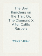 The Boy Ranchers on the Trail; Or, The Diamond X After Cattle Rustlers