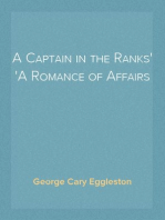 A Captain in the Ranks
A Romance of Affairs