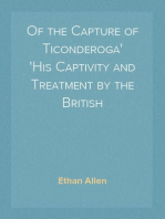 Of the Capture of Ticonderoga
His Captivity and Treatment by the British