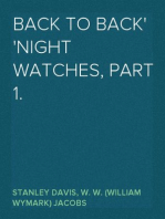 Back to Back
Night Watches, Part 1.
