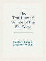 The Trail-Hunter
A Tale of the Far West