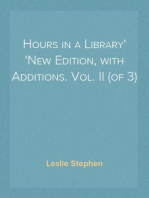 Hours in a Library
New Edition, with Additions. Vol. II (of 3)
