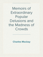 Memoirs of Extraordinary Popular Delusions and the Madness of Crowds