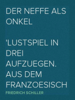 Der Neffe als Onkel
Lustspiel in drei Aufzuegen. Aus dem Franzoesischen des Picard