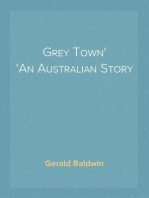 Grey Town
An Australian Story