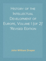 History of the Intellectual Development of Europe, Volume I (of 2)
Revised Edition