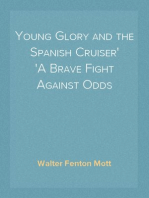 Young Glory and the Spanish Cruiser
A Brave Fight Against Odds
