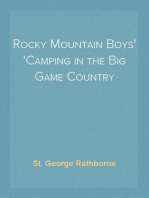 Rocky Mountain Boys
Camping in the Big Game Country