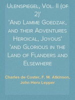The Legend of Ulenspiegel, Vol. II (of 2)
And Lamme Goedzak, and their Adventures Heroical, Joyous
and Glorious in the Land of Flanders and Elsewhere