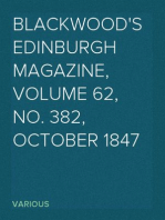 Blackwood's Edinburgh Magazine, Volume 62, No. 382, October 1847