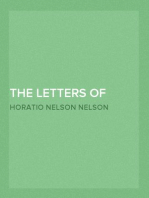 The Letters of Lord Nelson to Lady Hamilton, Vol. I.
With A Supplement Of Interesting Letters By Distinguished Characters