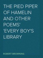 The Pied Piper of Hamelin and Other Poems
Every Boy's Library