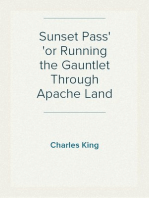Sunset Pass
or Running the Gauntlet Through Apache Land