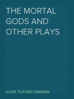 The Mortal Gods and Other Plays