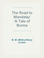 The Road to Mandalay
A Tale of Burma