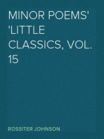 Minor Poems
Little Classics, Vol. 15