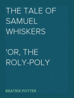 The Tale of Samuel Whiskers
Or, The Roly-Poly Pudding