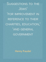 Suggestions to the Jews
for improvement in reference to their charities, education,
and general government