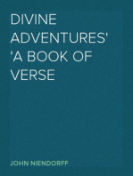 Divine Adventures
A Book of Verse